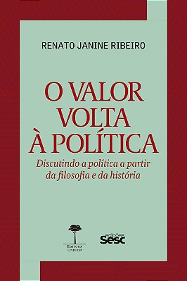 O valor volta à política: Discutindo a política a partir da filosofia e da história
