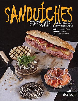 Livro - Sanduiches Especiais: Receitas Clássicas e Contemporâneas