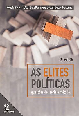 As elites políticas: questões de teoria e método