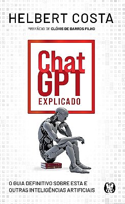 ChatGPT Explicado: Volume 1