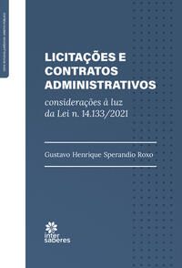 Licitações e Contratos Administrativos: considerações à luz da lei n. 14.133/2021