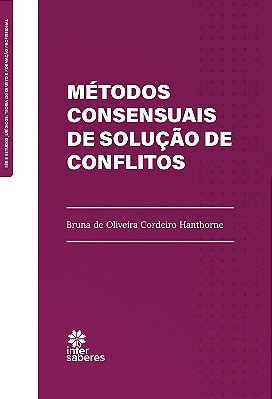 Métodos Consensuais de Solução de Conflito