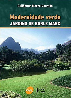 Modernidade verde: Jardins de Burle Marx