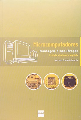 Microcomputadores: Montagem e Manutenção - 2ª edição
