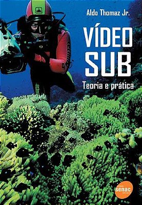 Vídeo Sub - Teoria e prática