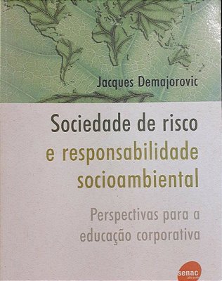 Sociedade De Risco E Responsabilidade Socioambiental