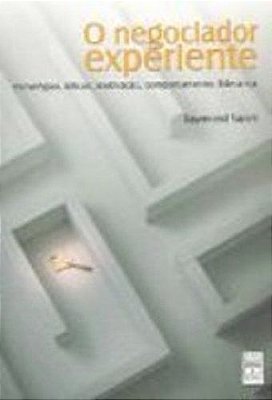 O Negociador Experiente. Estratégias, Táticas, Motivação, Comportamento, Liderança - 2ª edição