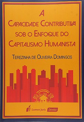 A Capacidade Contributiva Sob o Enfoque do Capitalismo Humanista