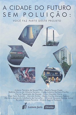 A Cidade do Futuro sem Poluição. Você Faz Parte Deste Projeto