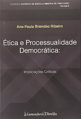 Ética e Processualidade Democrática. Implicações Críticas
