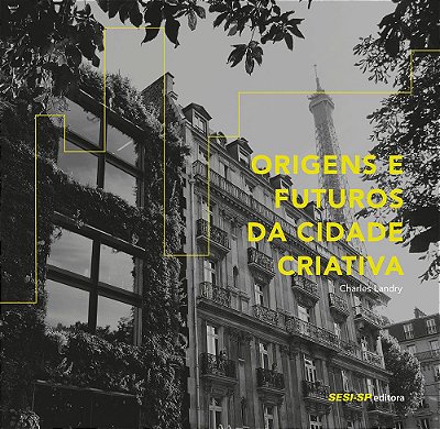 Origens e futuros da cidade criativa