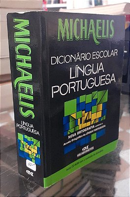 Michaelis Dicionário Escolar Língua Portuguesa