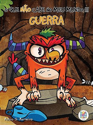 O que Não Cabe no meu Mundo III: Guerra