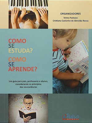 Como Se Estuda? Como Se Aprende?