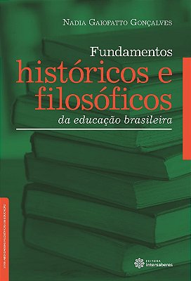 Fundamentos históricos e filosóficos da educação brasileira