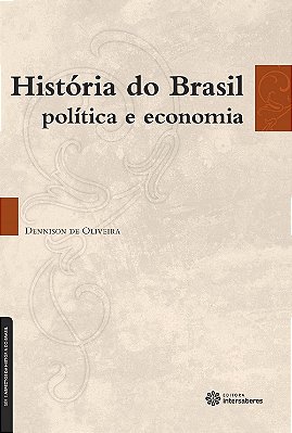 História do brasil: política e economia