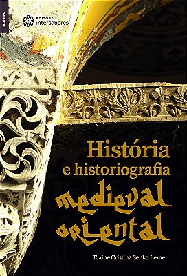 História e historiografia medieval oriental