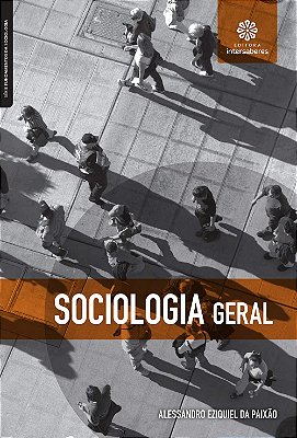 Sociologia geral - Editora Intersaberes