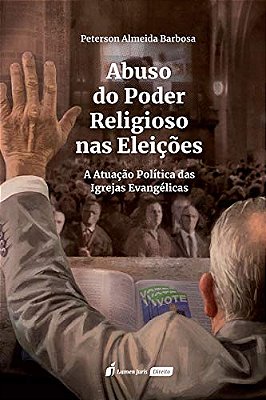Abuso do Poder Religioso nas Eleições