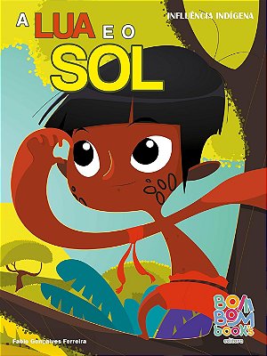 A lua e o sol - Editora Bom Bom Books