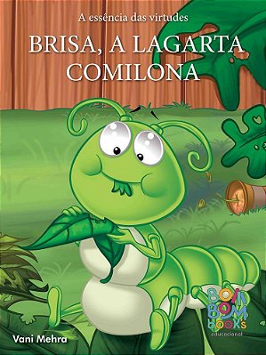 Brisa, a lagarta comilona - Bom Bom Books