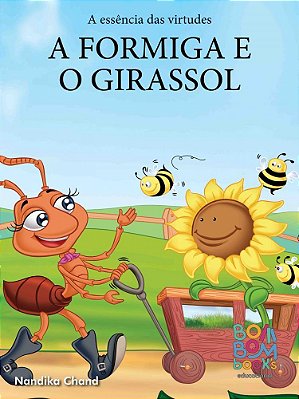 A formiga e o girassol - Bom Bom Books