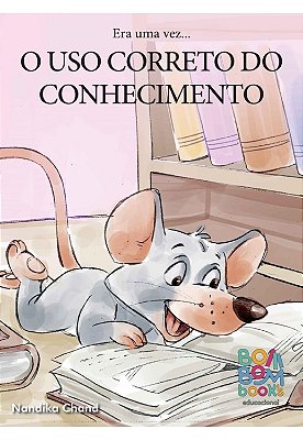 Era uma vez... o uso correto do conhecimento