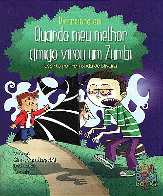 Ricardinho em: quando meu melhor amigo virou um Zumbi
