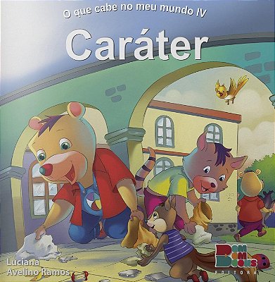 O que cabe no meu mundo IV: Caráter