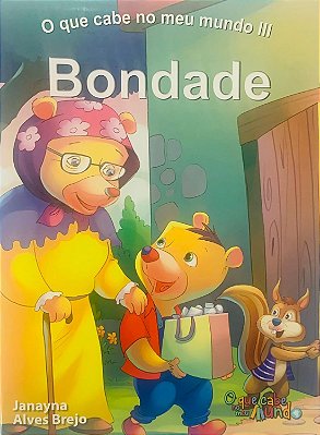 O que cabe no meu mundo III: Bondade