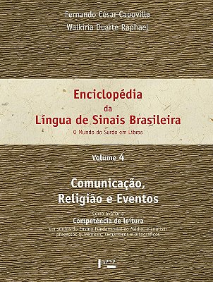 Enciclopédia da Língua de Sinais Brasileira: Comunicação, Religião e Eventos - Volume 4