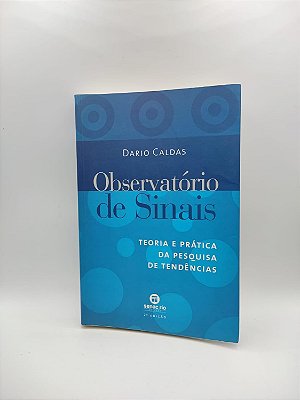 Observatório de Sinais - Teoria e prática da pesquisa de tendências - 2ª edição