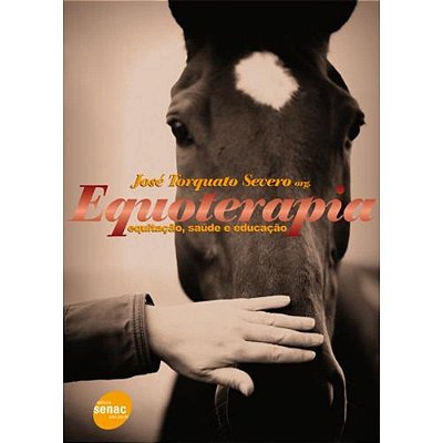 Equoterapia - Equitação, Saúde e Educação