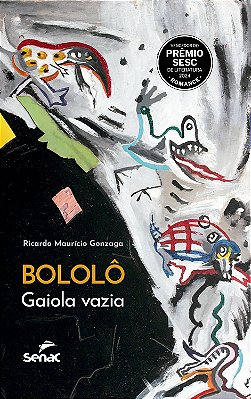 Bololô: Gaiola vazia - Prêmio Sesc