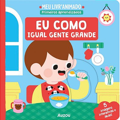 Meu livr'animado: Eu como igual gente grande