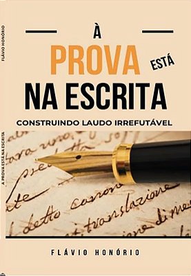 À Prova está na Escrita: Construindo laudo irrefutável - Jefte