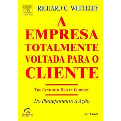A empresa totalmente voltada para o cliente - USADO