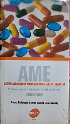 Ame: Administração De Medicamentos Na Enfermagem. 2002/2003 - USADO
