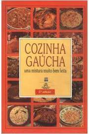 Cozinha Gaúcha - uma mistura muito bem feita - USADO