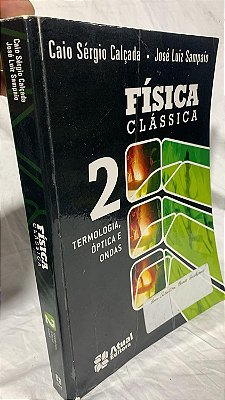 Física clássica - Volume 2: Termologia, óptica e ondas - USADO