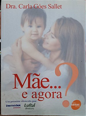 Mãe... E Agora?  - Senac SP - USADO
