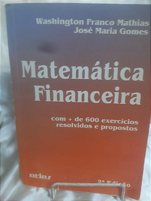 Matemática financeira: com + de 600 exercícios resolvidos e propostos - USADO