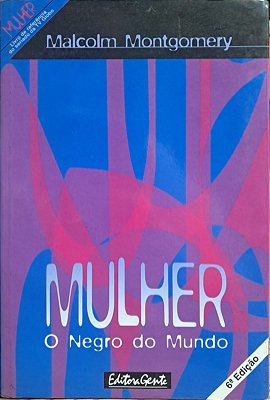 Mulher. O Negro Do Mundo - USADO