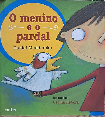 O Menino E O Pardal  - USADO