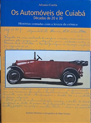 Os Automóveis De Cuiabá: Nas Décadas De 20 E 30 - USADO