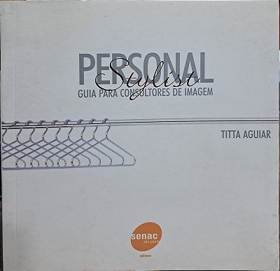 Personal Stylist. Guia Para Consultores De Imagem - USADO