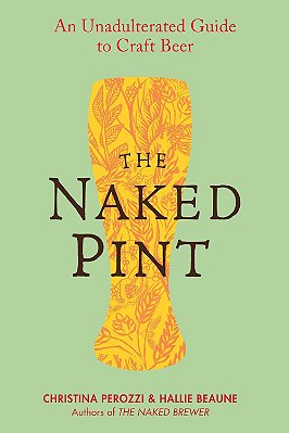 The Naked Pint: An Unadulterated Guide to Craft Beer - USADO