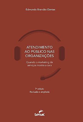 Atendimento ao público nas organizações. Quando o marketing de serviços mostra a cara