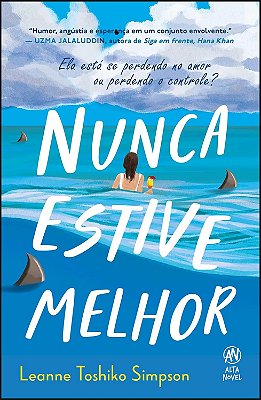 Nunca Estive Melhor - Alta Novel (Jefte)