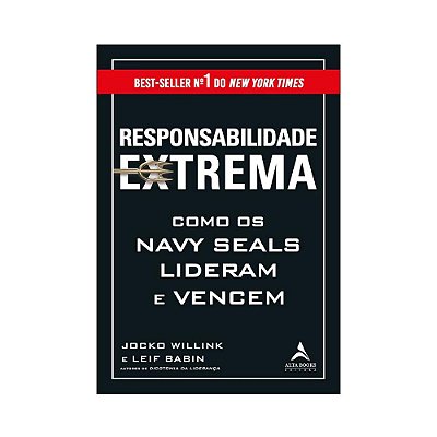 Responsabilidade Extrema: Como os Navy Seals Lideram e Vencem (Jefte)